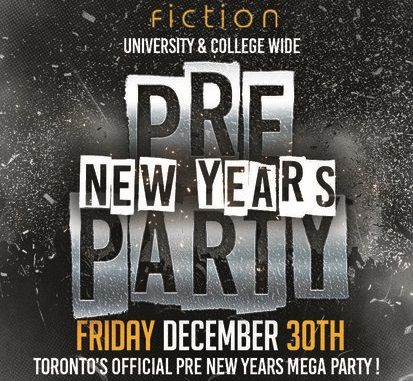 PRE NEW YEARS PARTY @ FICTION NIGHTCLUB | FRIDAY DEC 30TH | Top DJ's In  Toronto, Toronto, ON live at Fiction Night Club - December 31, 2022