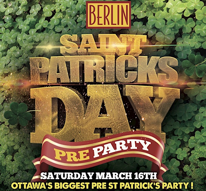 OTTAWA PRE ST PATRICK'S PARTY @ BERLIN NIGHTCLUB | OFFICIAL MEGA PARTY!