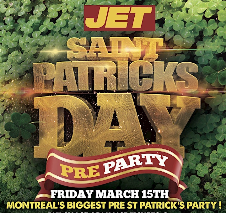 MONTREAL PRE ST PATRICK'S PARTY @ JET NIGHTCLUB | OFFICIAL MEGA PARTY!