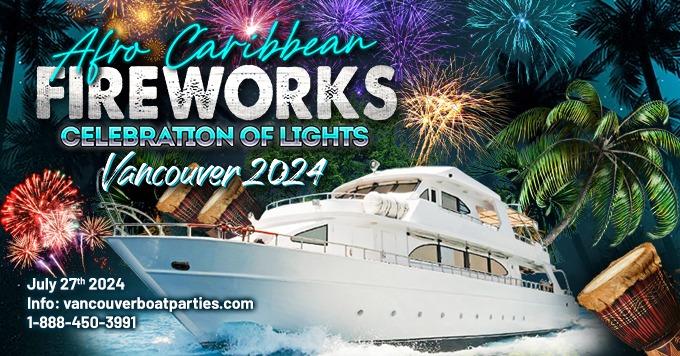 Vancouver Afro-Caribbean Celebration of Lights Fireworks Boat Party 2024