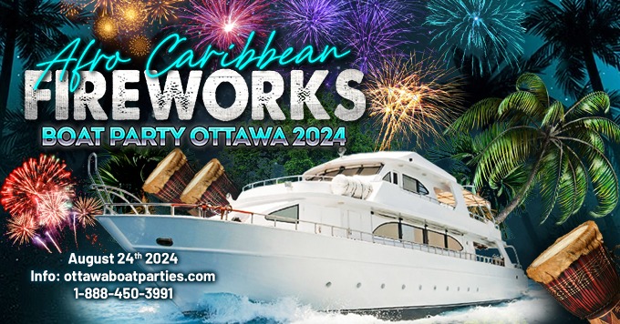 Afro-Caribbean Fireworks Boat Party Ottawa 2024