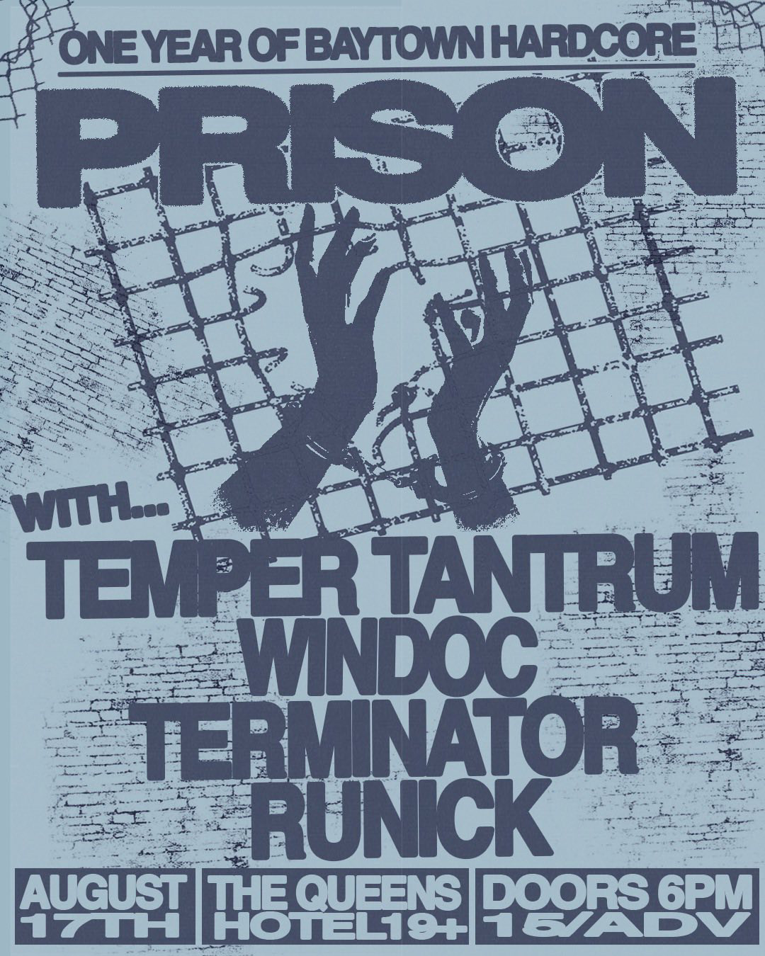 BAYTOWN HARDCORE PRESENTS: PRISON, TEMPER TANTRUM, WINDOC, TERMINATOR, RUNICK