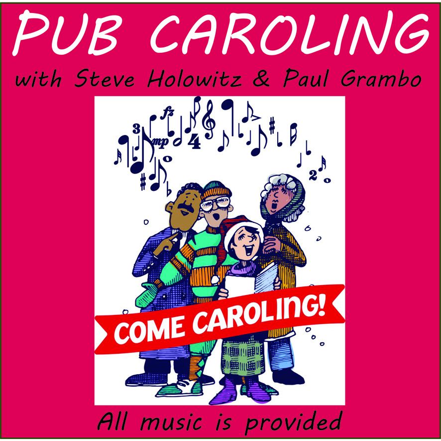 Pub Caroling with Steve Holowitz & Paul Grambo