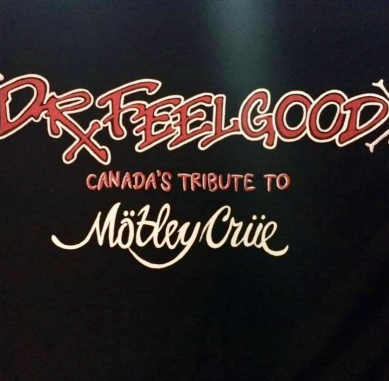 Dr. Feelgood Canada's Tribute to Motley Crue