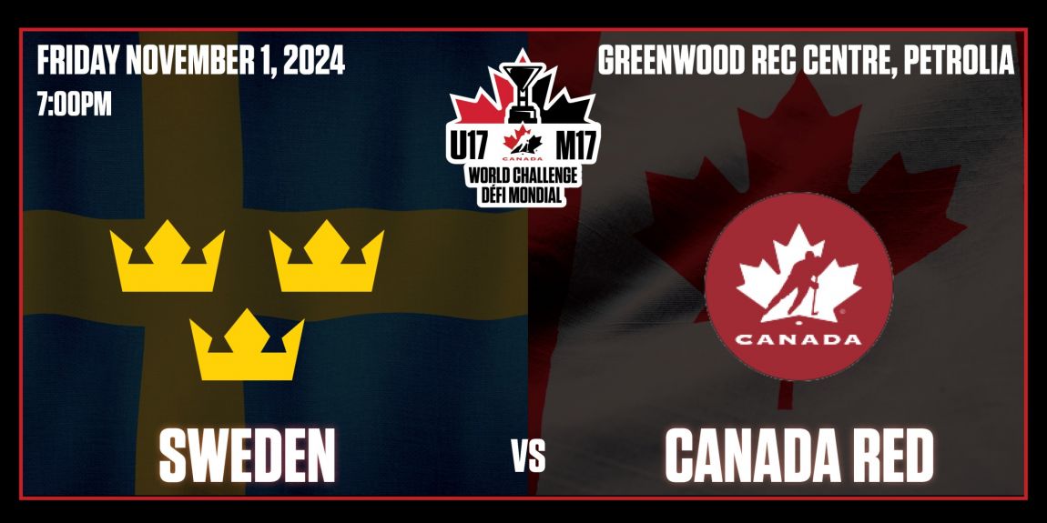 World Under 17 Hockey Challenge - Petrolia Exhibition Game - Canada Red vs Sweden