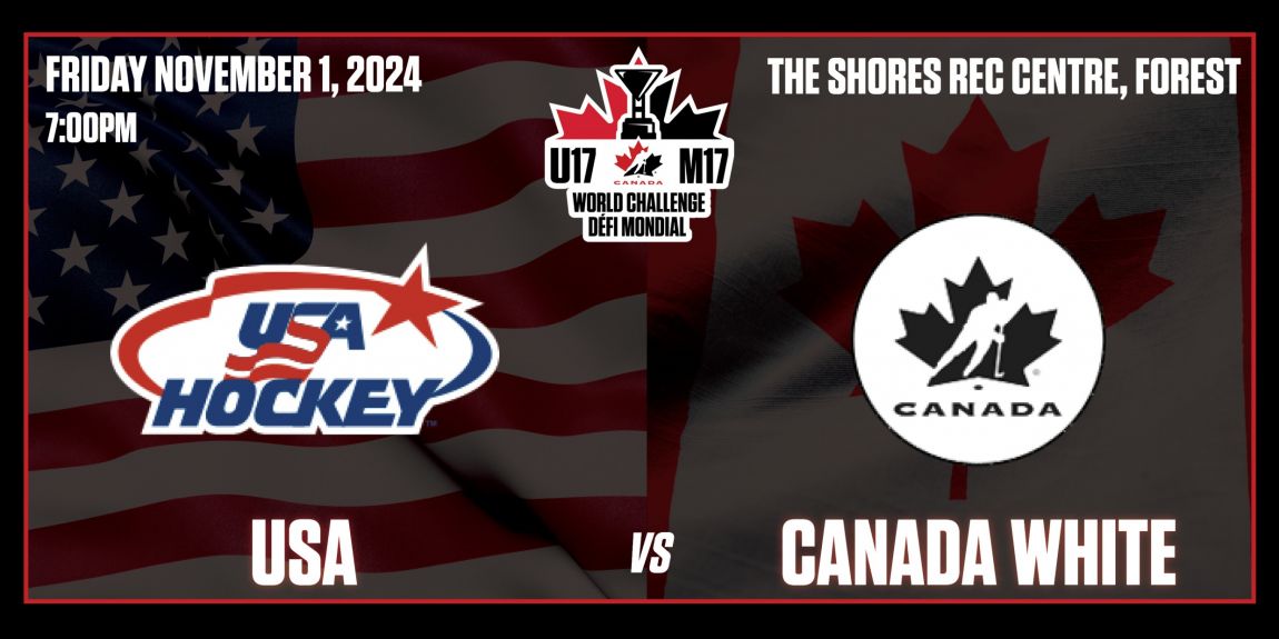 World Under 17 Hockey Challenge - Lambton Shores Exhibition Game - Canada White vs USA