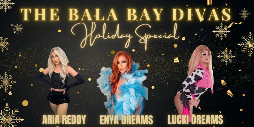 Bala Bay Divas Holiday Extravaganza - Dinner & Show