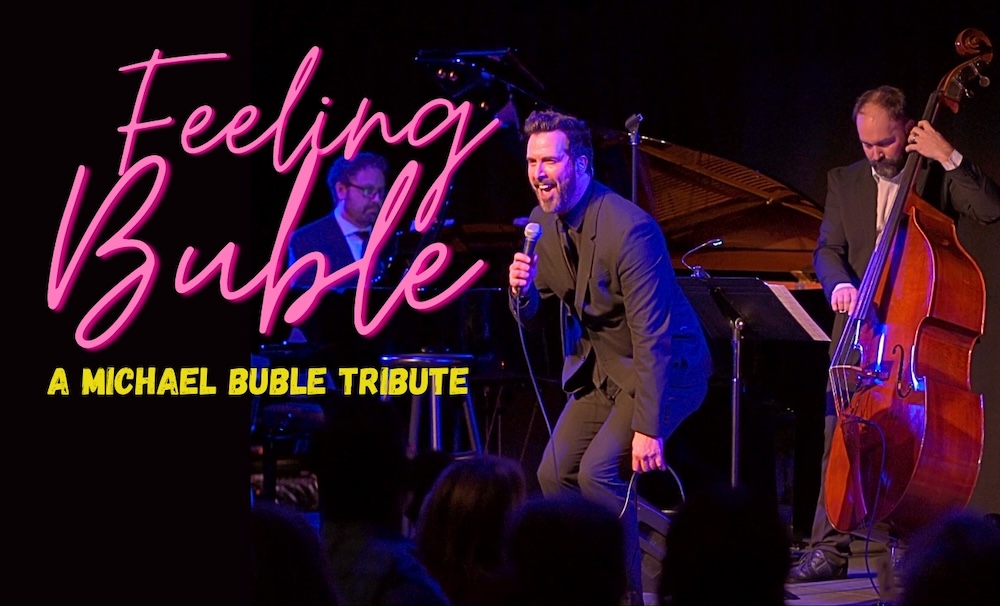 Feeling Buble: A Michael Buble Tribute