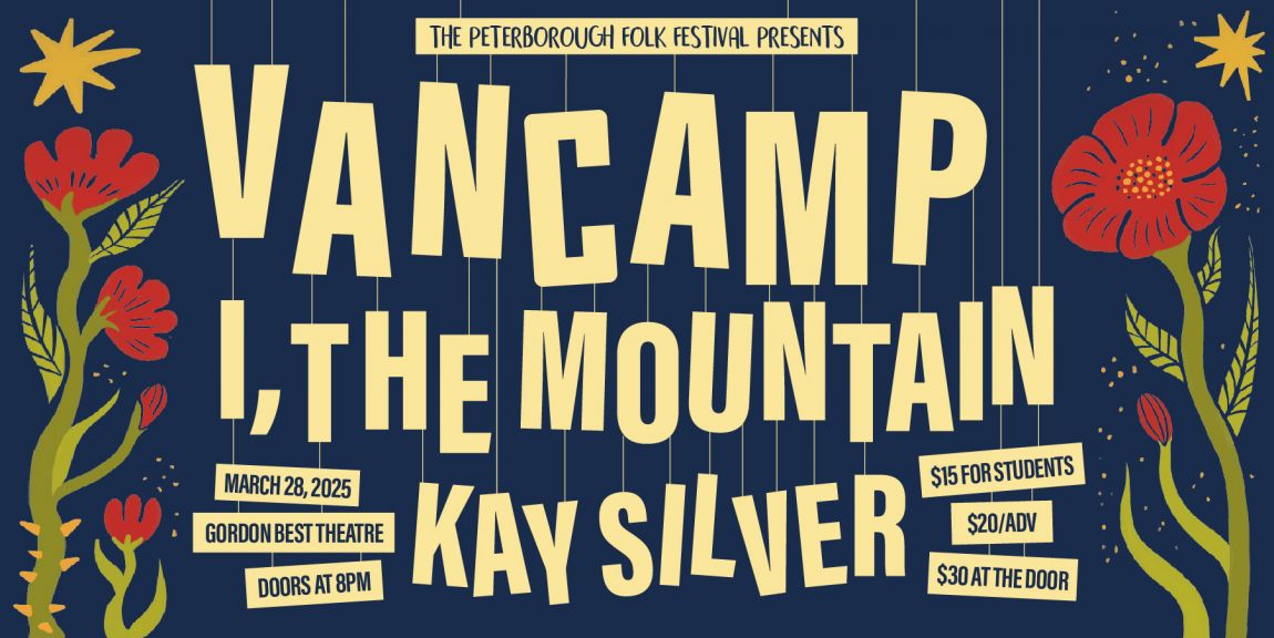 VANCAMP, I, the Mountain, & Kay Silver | Presented by the Peterborough Folk Festival