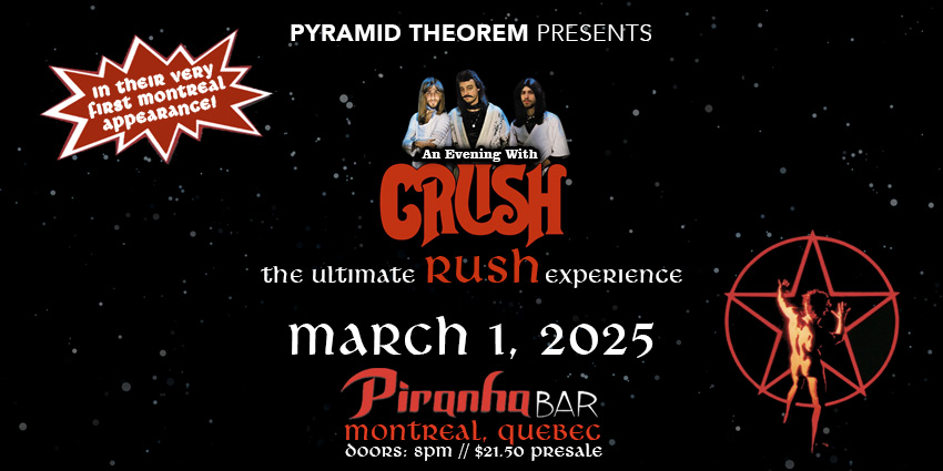 Pyramid Theorem Presents - An Evening With CRUSH: The Ultimate RUSH Experience