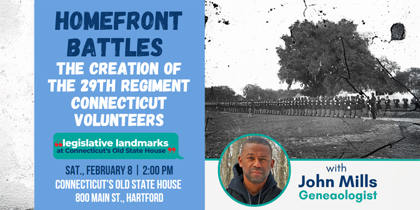 Homefront Battles and the Creation of the 29th Regiment Connecticut Volunteers