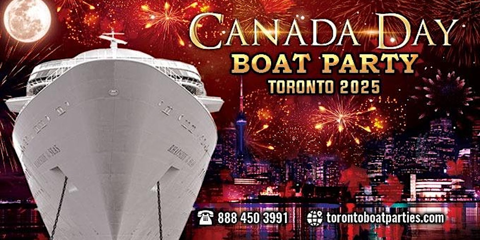 CANADA DAY FIREWORKS BOAT PARTY TORONTO 2025 | TICKETS STARTING AT $25