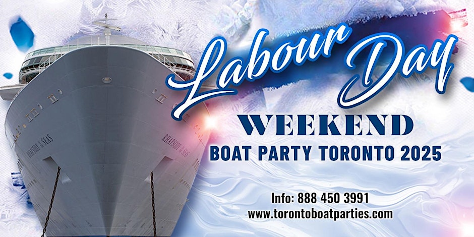 Labour Day Weekend Boat Party Toronto 2025 | Tickets starting at $20