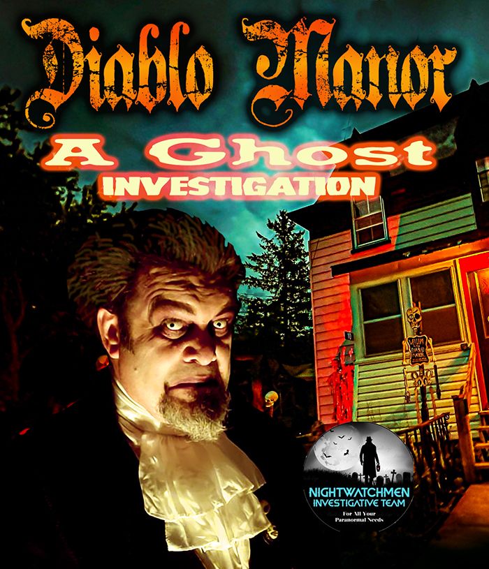 The Diablo Manor Ghost Investigation