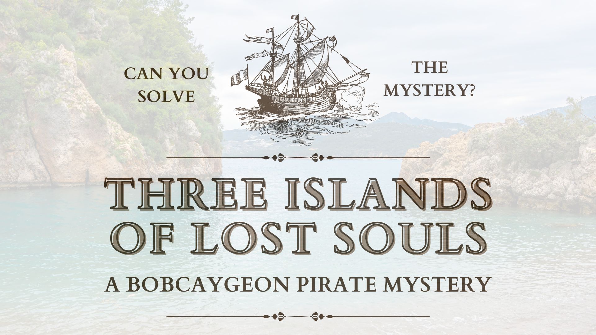 Three Islands of Lost Souls - A Bobcaygeon Pirate Mystery