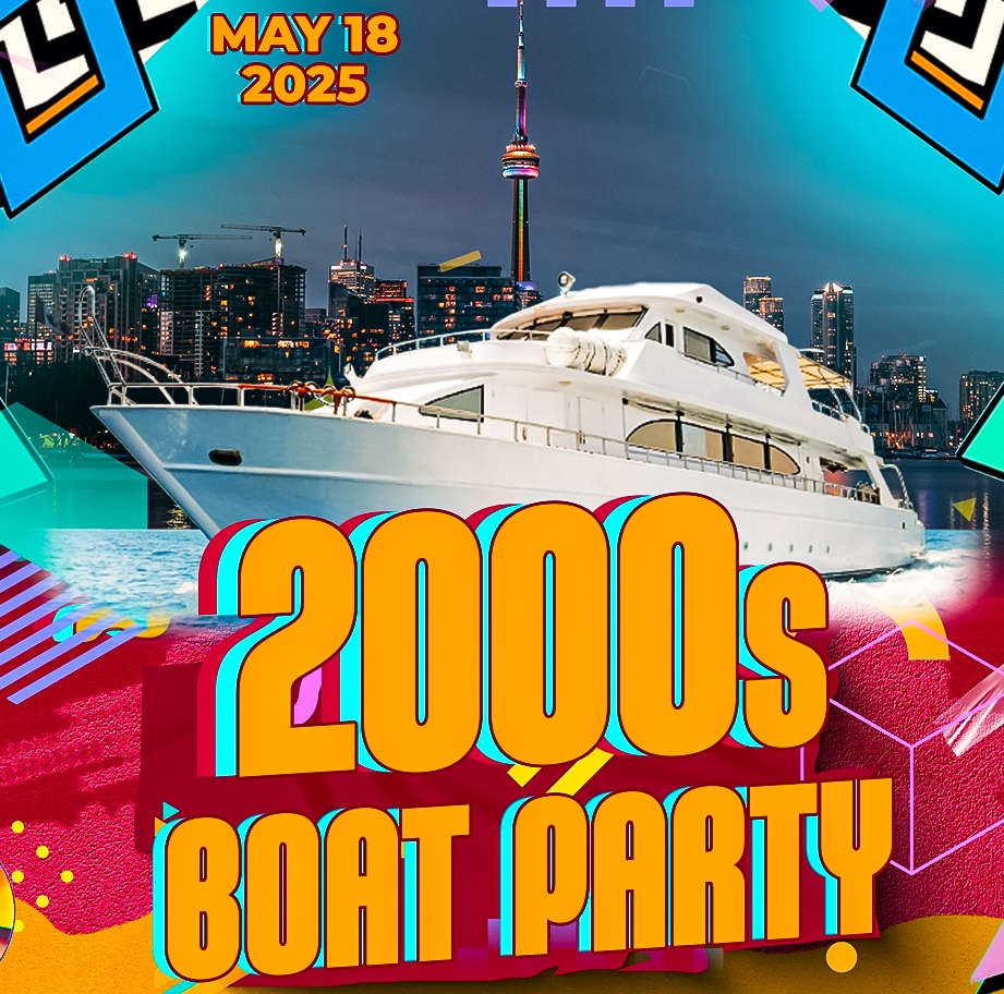 2000's Toronto Boat Party - May 18, 2025