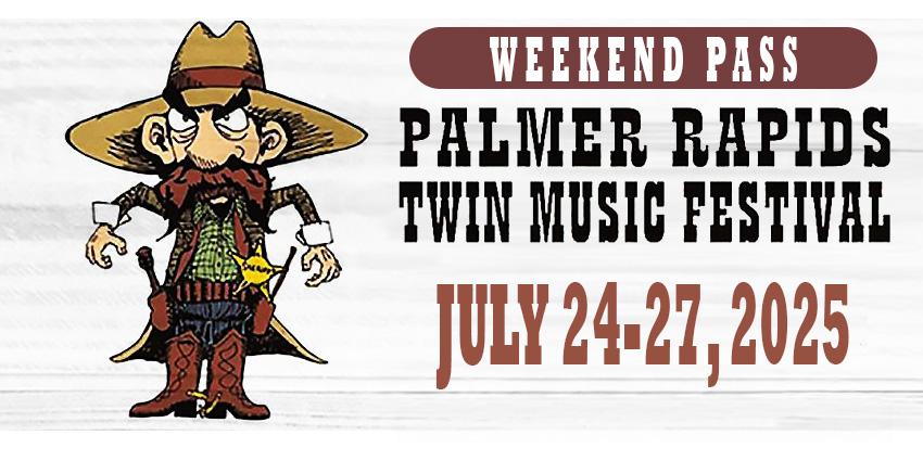 Weekend Pass - Palmer Rapids Twin Music Festival
