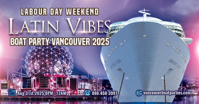 Latin Vibes Labour Day Weekends Boat Party Vancouver 2025 | Latin X Hip Hop