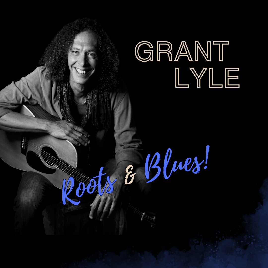 Grant Lyle - Roots & Blues