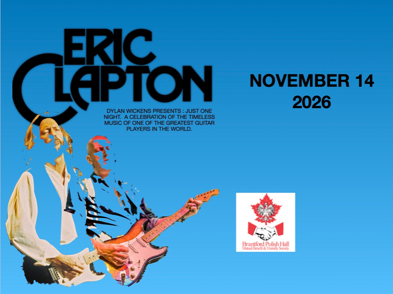 DYLAN WICKENS PRESENTS : JUST ONE NIGHT.  A CELEBRATION OF THE MUSIC OF ERIC CLAPTON.  POLISH HALL. BRANTFORD