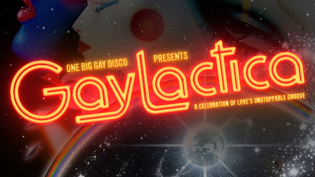 ONE BIG GAY DISCO: GAYLACTICA