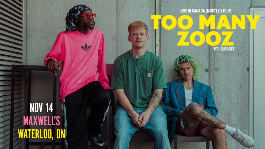Too Many Zooz; Live in Canada (Mostly!) Tour