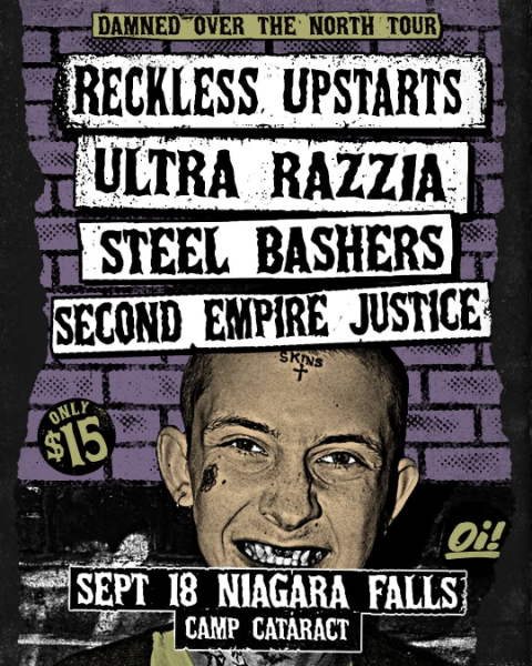 RECKLESS UPSTARTS / ULTRA RAZZIA / STEEL BASHERS / SECOND EMPIRE JUSTICE @ Camp Cataract in Niagara Falls, ON