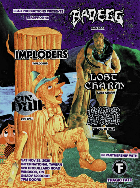 11.28.2026. IMPLODERS, BAD EGG, LOST CHARM, EYE BALL & FOLDED IN HALF