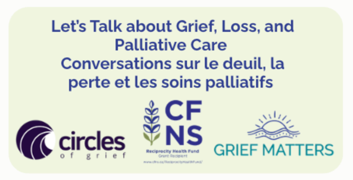 Let's Talk about Grief, Loss, and Palliative Care/Conversations sur le deuil, la perte et les soins palliatifs - A Free Education Day in Yarmouth, Nova Scotia 