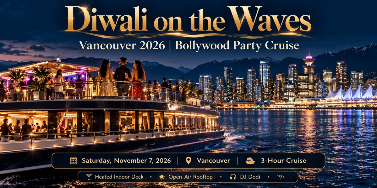 Diwali on the Waves Vancouver 2026 | Bollywood Party Cruise