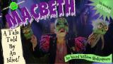MacBeth: A Tale Told B...